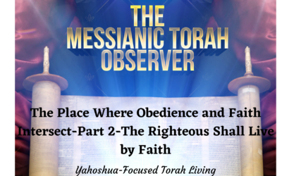 The Righteousness of God is the Place Where Obedience and Faith Intersect-Part 2-The Righteous Shall Live By Faith