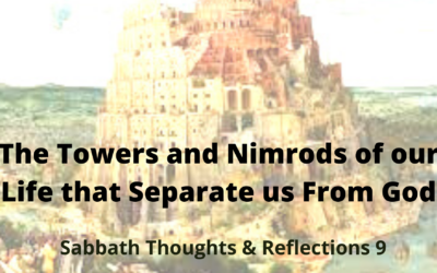 The Towers and Nimrods of our Life that Separate us From God