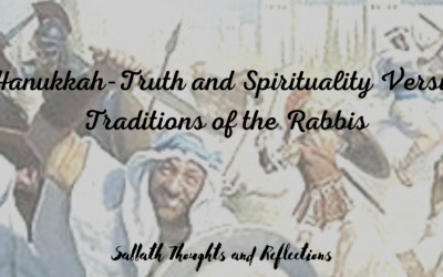 Hanukkah-Truth and Spirituality Versus Traditions of the Rabbis